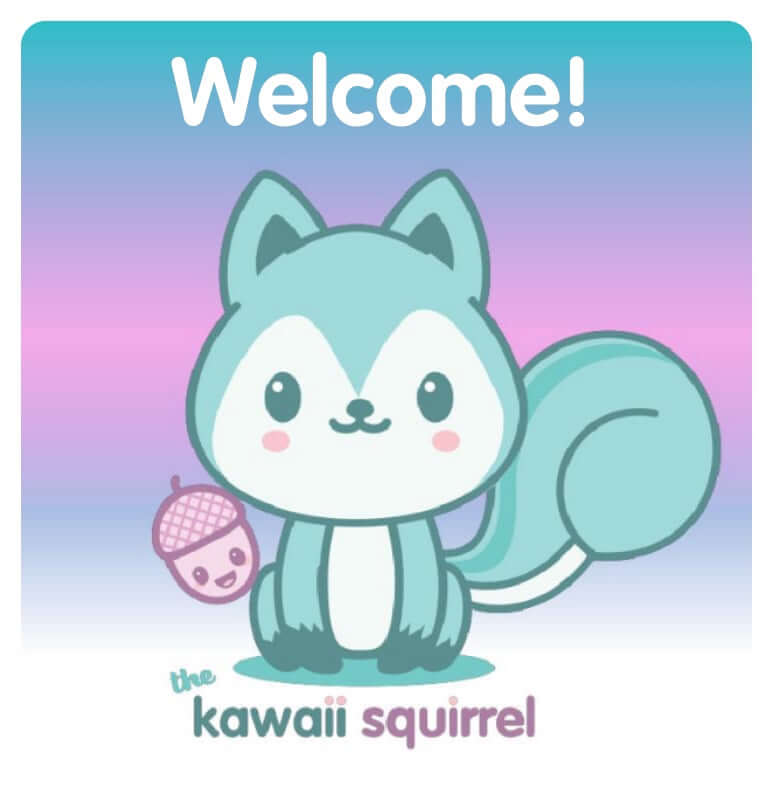 Welcome to The Kawaii Squirrel